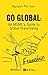 GO GLOBAL: An MSME’s Guide to Global Franchising
