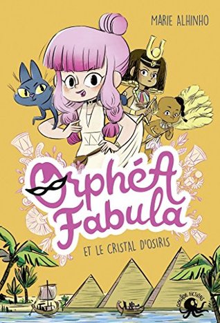 Orphéa Fabula et le Cristal d'Osiris (Orphéa Fabula, #1)
