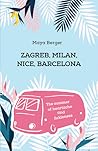 Zagreb, Milan, Nice, Barcelona by Maya Berger
