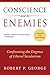 Conscience and Its Enemies: Confronting the Dogmas of Liberal Secularism