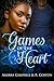 Games Of The Heart: A Grown...