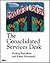 The Consolidated Services Desk by Rodney Runolfson