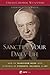 Sanctify Your Daily Life: How to Transform Work Into a Source of Strength, Holiness, and Joy