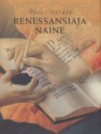 Renessansiaja naine: naise elu 15. ja 16. sajandi Itaalias