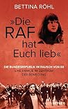 „Die RAF hat euch lieb“: Die Bundesrepublik im Rausch von 68 - Eine Familie im Zentrum der Bewegung