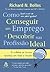 Como Conseguir um Emprego e Descobrir Sua Profissão Ideal: Qual a Cor do Seu Pára-Quedas?
