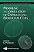 Modeling and Simulation of Capsules and Biological Cells (Chapman & Hall/CRC Mathematical Biology Series Book 2)