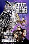 Owl Riders by David Lee Summers