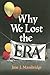 Why We Lost the ERA