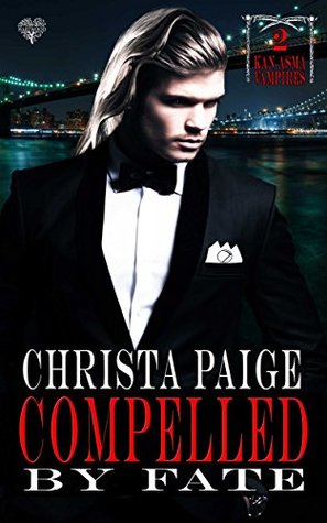 Compelled by Fate (Kan Asma Vampires, #2)