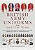 British Army Uniforms from 1751 to 1783: Including the Seven Years' War and the American War of Independence