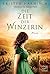 Die Zeit der Winzerin (Die Winzerin 2) (German Edition)