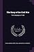 The Story of the Civil War:...