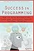 Success in Programming: How to Gain Recognition, Power, and Influence Through Personal Branding