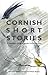 Cornish Short Stories by Emma Timpany