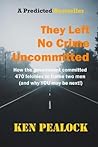 They Left No Crime Uncommitted by Ken Pealock
