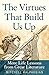 The Virtues That Build Us U...