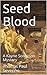Seed Blood (Kayne Sorenson Mysteries, #1)