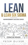 Lean & Lean Six Sigma: For Project Management (Management Success Book 5)