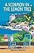 A Scorpion In The Lemon Tree: Mad adventures on a Greek peninsula (The Peloponnese Series)
