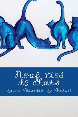Neuf vies de chats (French Edition)