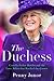 The Duchess by Penny Junor The Duchess by Penny Junor