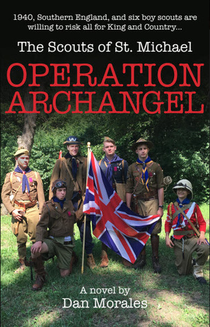 The Scouts of St. Michael: OPERATION ARCHANGEL (Book 1)