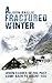 A Fractured Winter