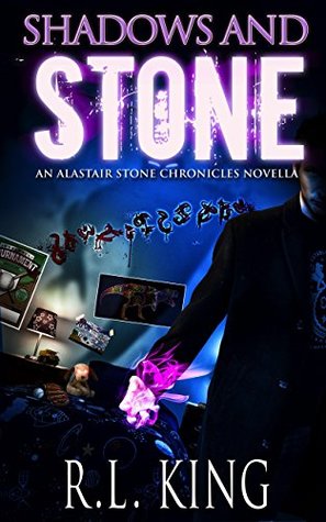 Shadows and Stone (Alastair Stone Chronicles, #1.4)