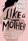 Like a Mother: A ...