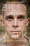 Billy Lynn's Long Halftime Walk by Ben Fountain Billy Lynn's Long Halftime Walk by Ben Fountain