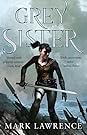 Grey Sister by Mark  Lawrence