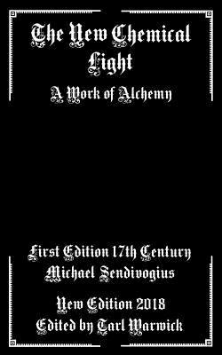 The New Chemical Light: A Text of Alchemy (Paperback)
