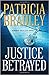 Justice Betrayed (Memphis C...