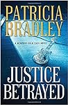 Justice Betrayed by Patricia  Bradley