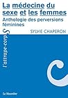 La médecine du sexe et les femmes (French Edition)
