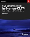 SQL Server Internals: In-Memory Oltp: Inside the SQL Server 2016 Hekaton Engine