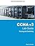 CCNA v3 Lab Guide: Routing and Switching Labs