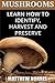 Mushrooms: Learn How to Ide...