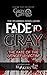 Fade to Gray by R.L. Akers Fade to Gray by R.L. Akers