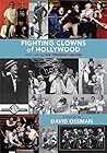 Fighting Clowns of Hollywood: With Laffs by THE FIRESIGN THEATRE