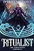 Ritualist (The Completionist Chronicles, #1)