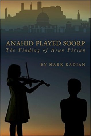 Anahid Played Soorp: The Finding of Aran Pirian