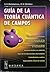 Guía de la teoría cuántica de campos