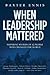 When Leadership Mattered: I...