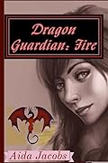 Dragon Guardian: Fire
