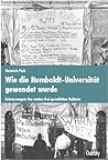 Wie die Humboldt-Universität gewendet wurde