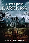 A Step Into Darkness