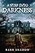 A Step Into Darkness (From ...