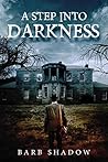 A Step Into Darkness (From the Darkness Book 1)
